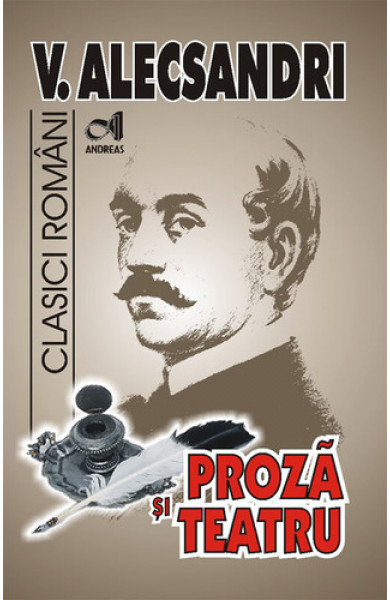 Proza si teatru - Vasile Alecsandri