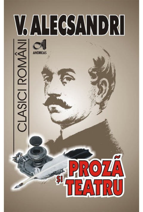 Proza si teatru - Vasile Alecsandri