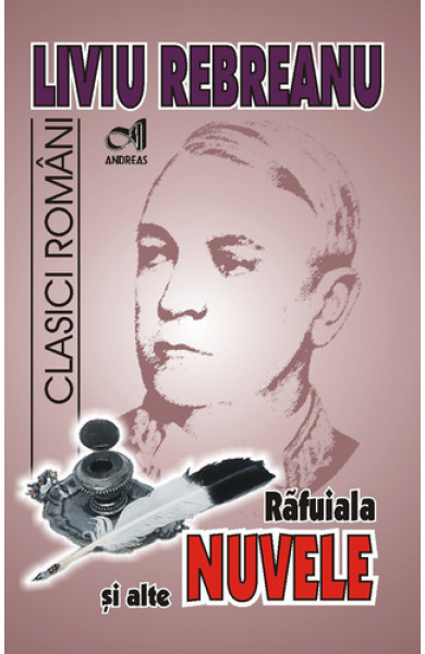 Rafuiala si alte NUVELE de Liviu Rebreanu
