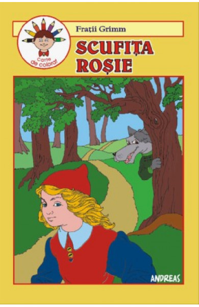 Scufita rosie - carte de colorat - Fratii Grimm
