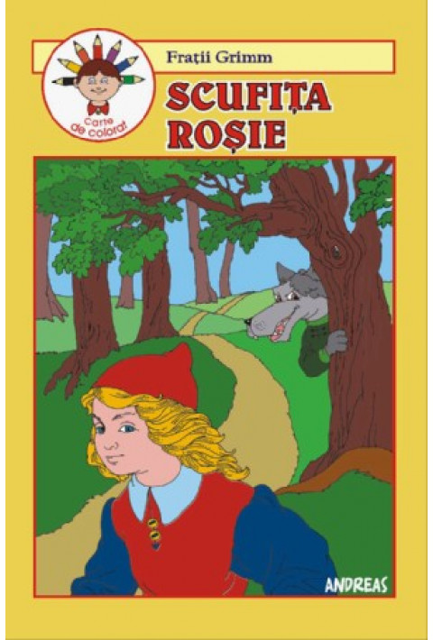 Scufita rosie - carte de colorat - Fratii Grimm