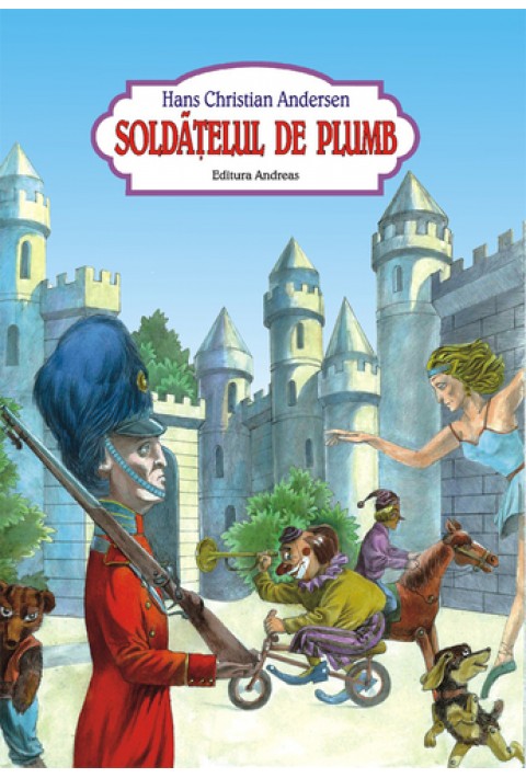 Soldatelul de plumb - H. Ch. Andersen (carte cu ilustratii de arta)