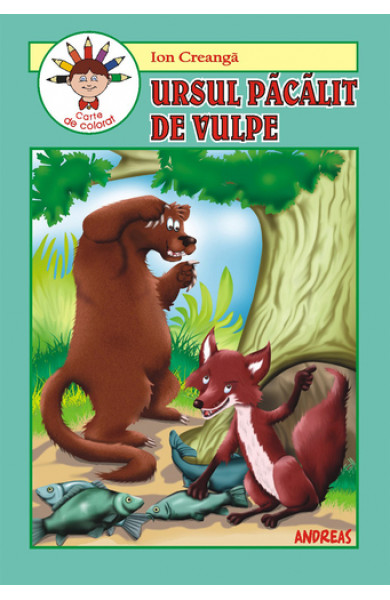 Ursul pacalit de vulpe - carte de colorat carticica de povesti, de citit si de colorat Ursul pacalit de vulpe - carte de colorat carticica de povesti, de citit si de colorat