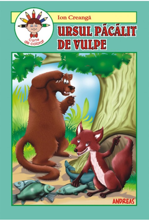 Ursul pacalit de vulpe - carte de colorat carticica de povesti, de citit si de colorat