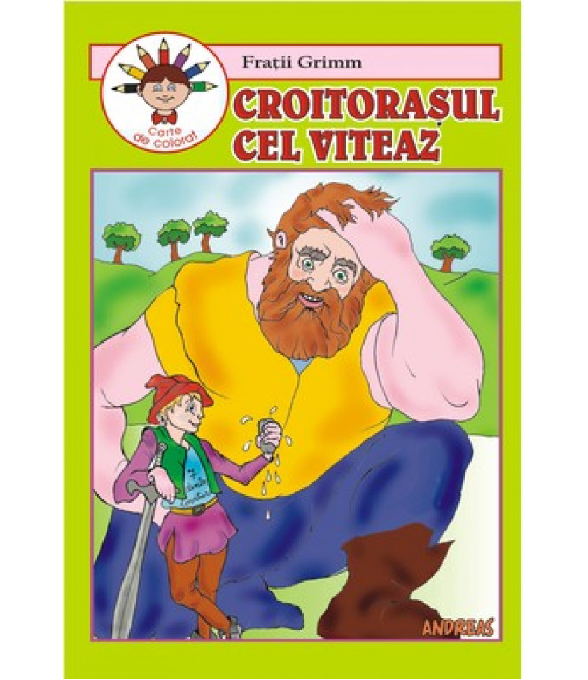 Croitorasul cel viteaz - carte de colorat