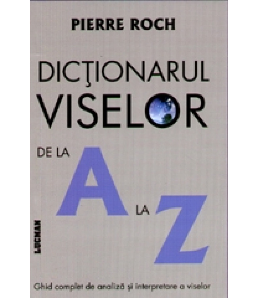 Dictionarul viselor de la A la Z - Pierre Roch