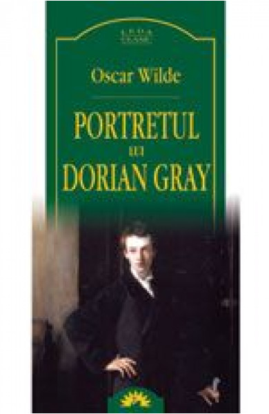 Portretul lui Dorian Gray - Oscar Wilde Portretul lui Dorian Gray - Oscar Wilde