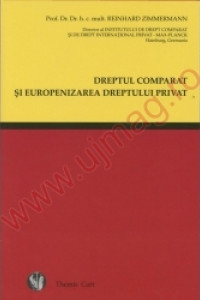 Dreptul comparat si europenizarea dreptului privat Dreptul comparat si europenizarea dreptului privat