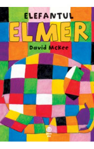 Elefantul Elmer - David McKee Elefantul Elmer - David McKee