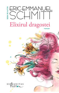 Elixirul Dragostei - Eric-Emmanuel Schmitt Elixirul Dragostei - Eric-Emmanuel Schmitt
