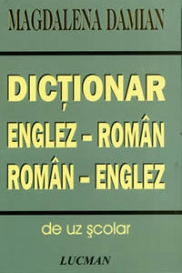Dictionar Englez - Roman, Roman - Englez - Magdalena Damian