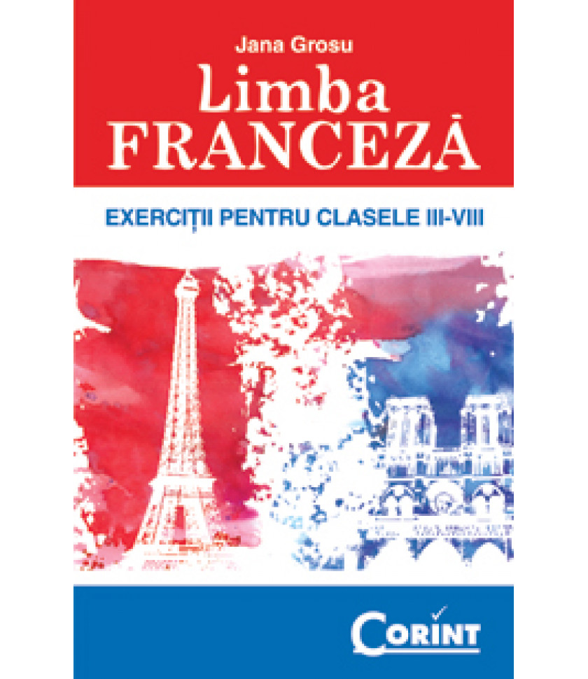 Limba franceza - EXERCITII PENTRU CLASELE III-VIII