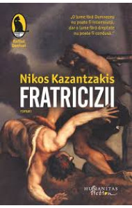 Fratricizii - Nikos Kazantzakis Fratricizii - Nikos Kazantzakis