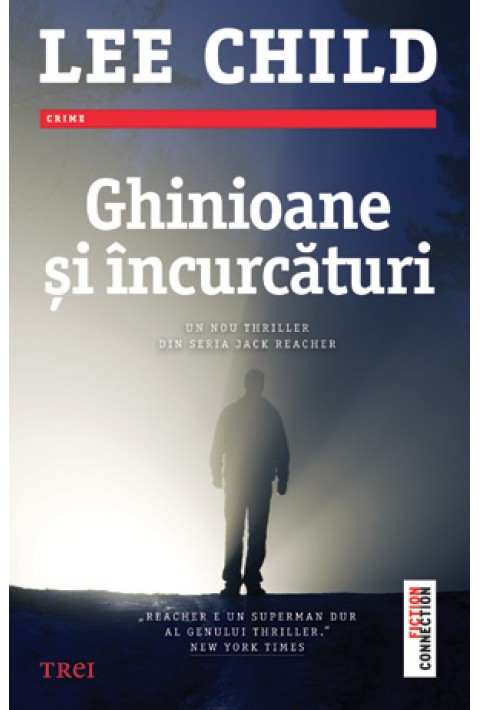 Ghinioane şi încurcături - Lee Child