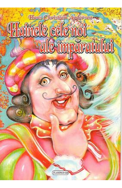 Hainele cele noi ale imparatului - Hans Christian Andersen