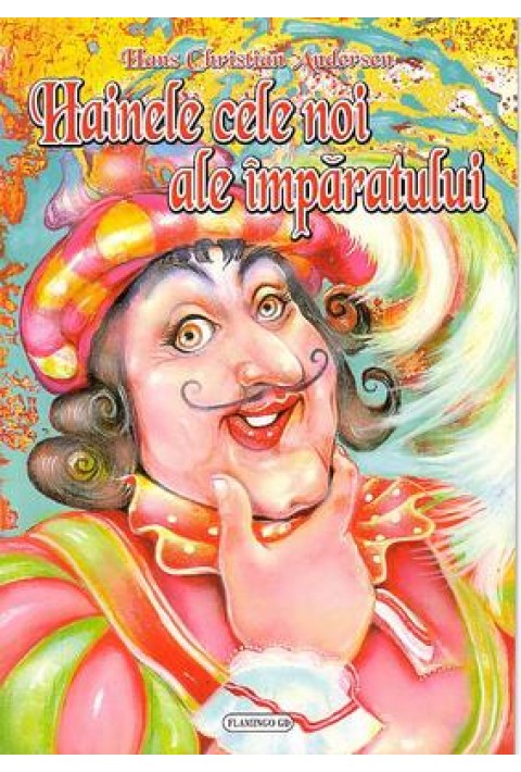 Hainele cele noi ale imparatului - Hans Christian Andersen