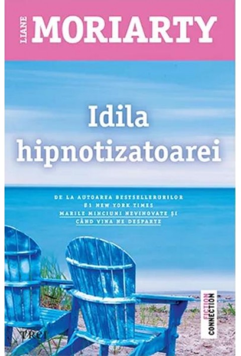 Idila hipnotizatoarei - Liane Moriarty