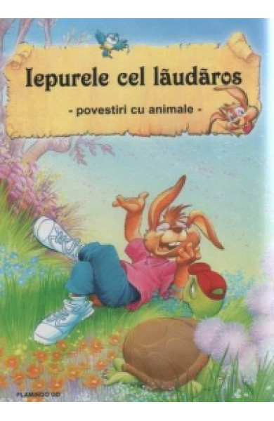 Iepurele cel laudaros - povestiri cu animale