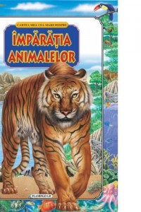 Imparatia Animalelor - Cartea mea cea mare despre