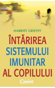 INTARIREA SISTEMULUI IMUNITAR AL COPILULUI  INTARIREA SISTEMULUI IMUNITAR AL COPILULUI