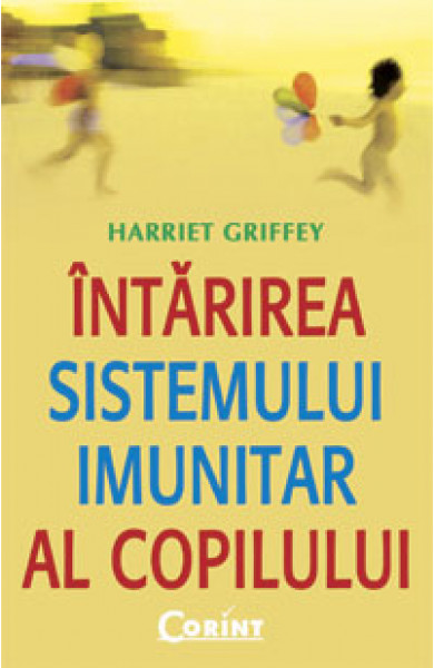 INTARIREA SISTEMULUI IMUNITAR AL COPILULUI  INTARIREA SISTEMULUI IMUNITAR AL COPILULUI
