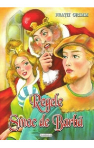 Regele Smoc de Barba -  Fratii Grimm 