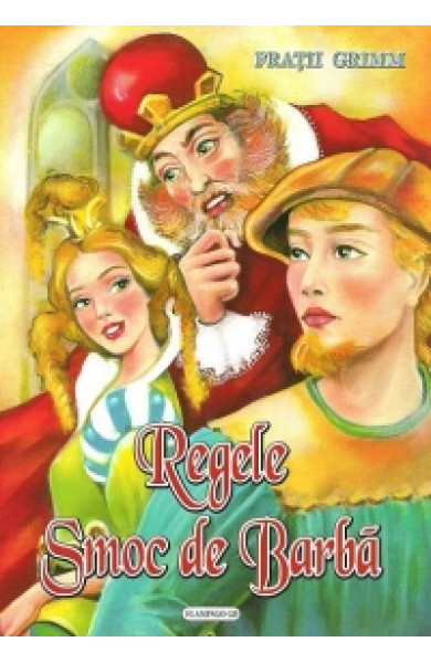 Regele Smoc de Barba -  Fratii Grimm 