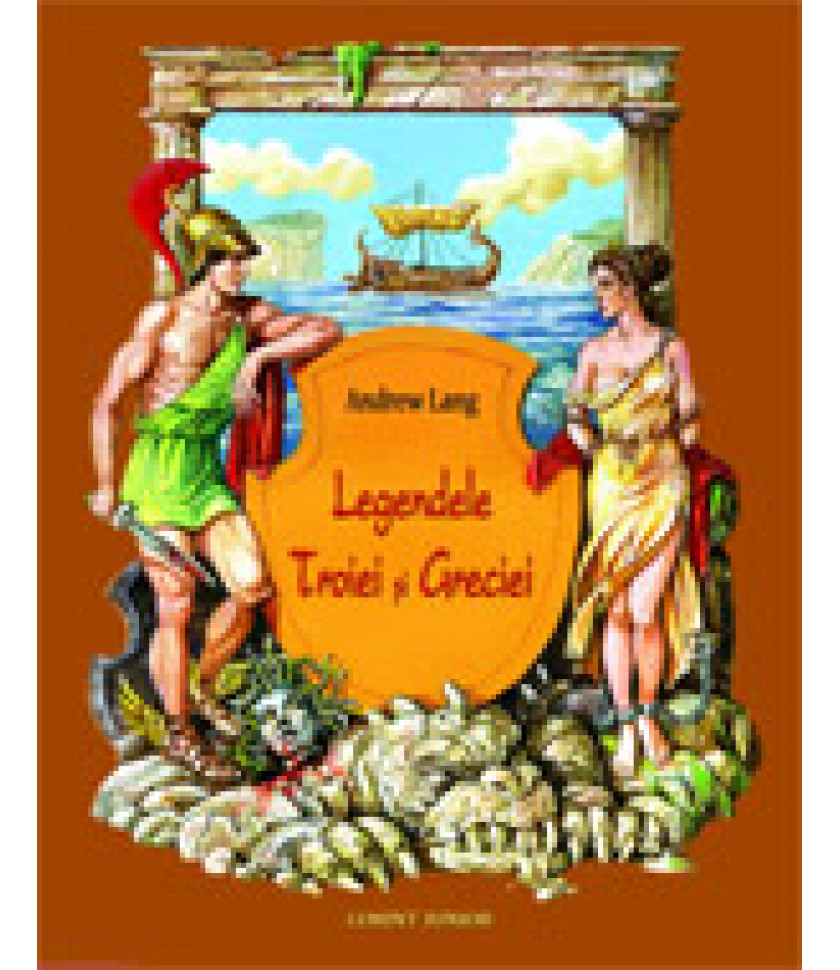 Legendele Troiei si Greciei 