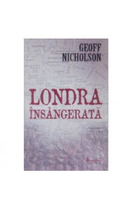 Londra insangerata - Geoff Nicholson