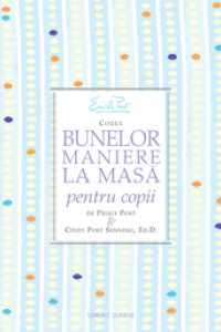 CODUL BUNELOR MANIERE LA MASA PENTRU COPII  CODUL BUNELOR MANIERE LA MASA PENTRU COPII