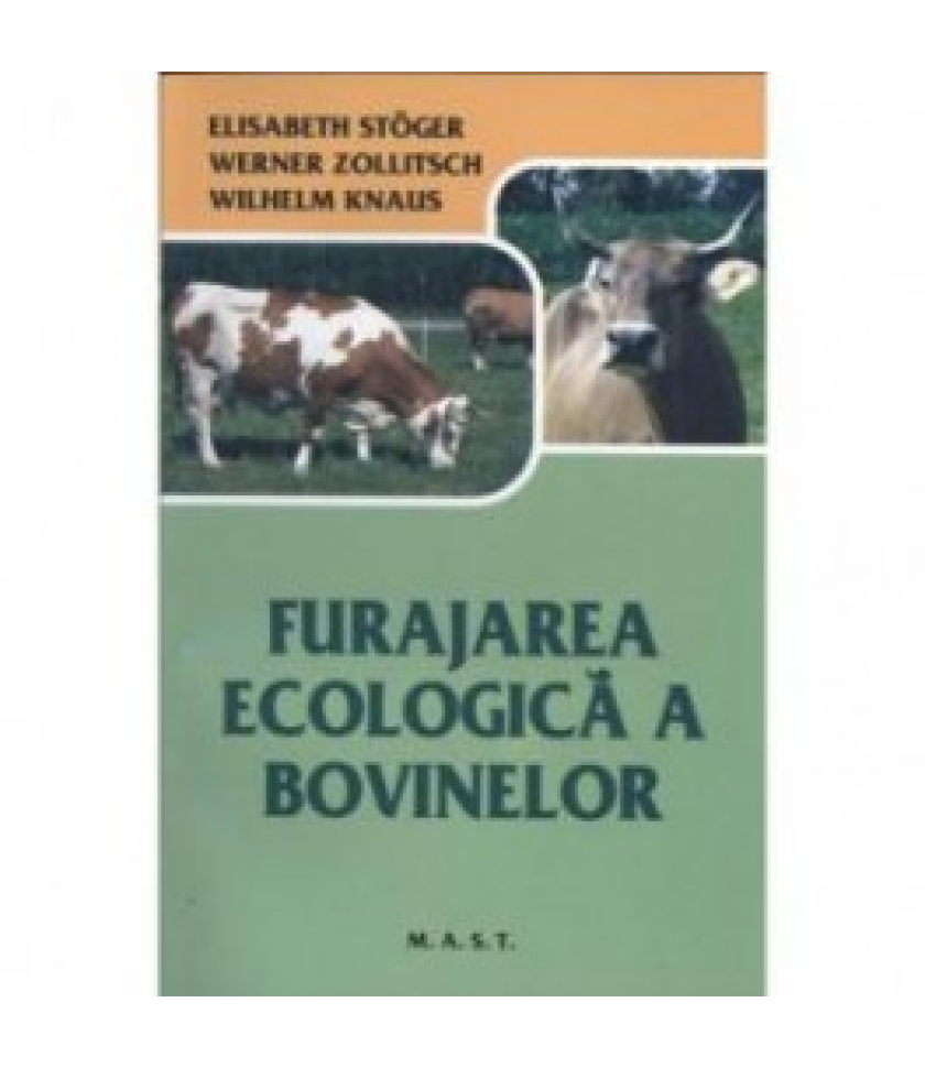 Furajarea ecologica a bovinelor - Marilena Bisog