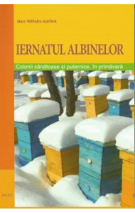 IERNATUL ALBINELOR. Colonii sanatoase si puternice in primavara - Dr. Marc-Wilhelm Kohfink