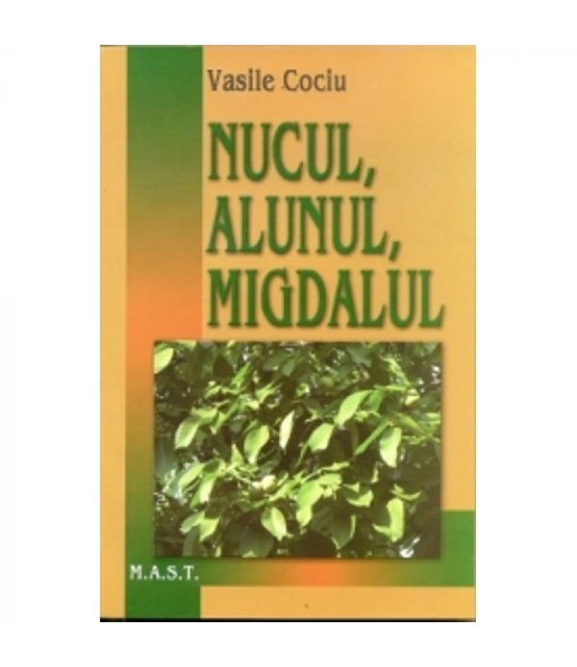 Nucul, alunul si migdalul