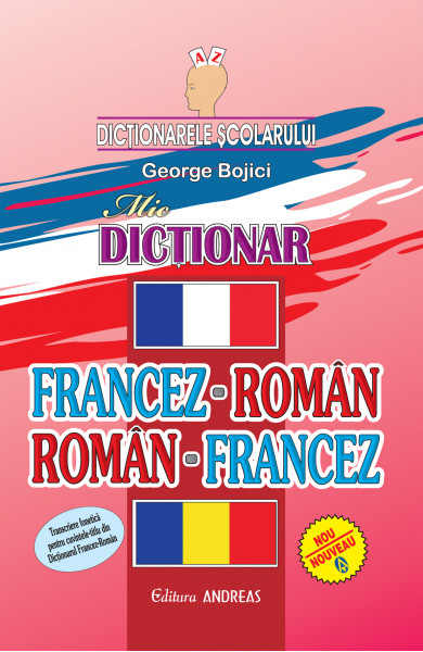 mic Dictionar francez-roman roman francez - George Bojici mic Dictionar francez-roman roman francez - George Bojici