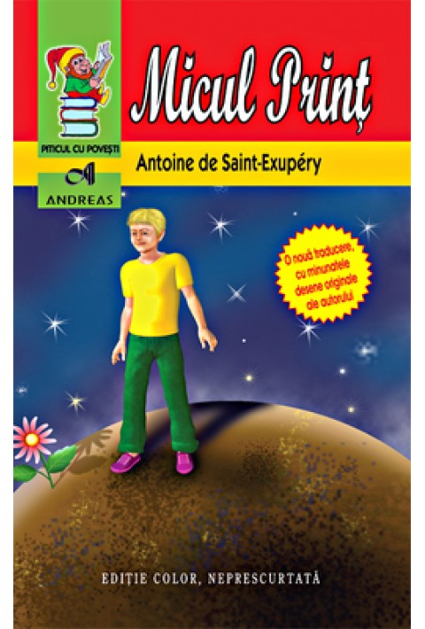 Micul Print - Antonie de Saint-Exupery - editie ilustrata