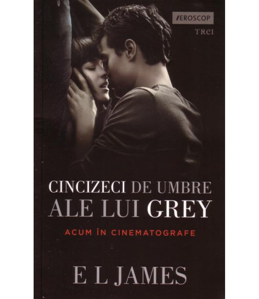 Cincizeci de umbre ale lui Grey - E. L. James