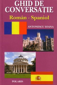 Ghid de conversatie Roman-Spaniol
