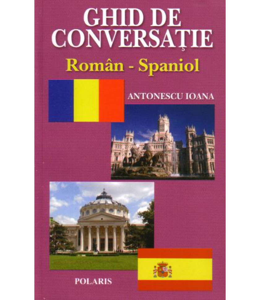 Ghid de conversatie Roman-Spaniol