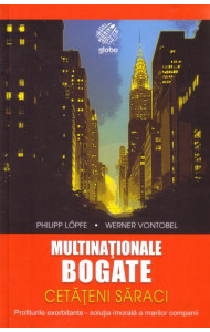 Multinationale bogate - cetateni saraci - Profiturile exorbitante - solutia imorala a marilor companii