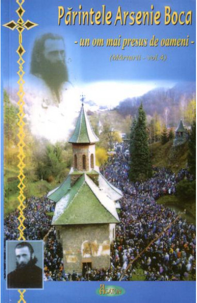 Parintele Arsenie Boca - un om mai presus de oameni