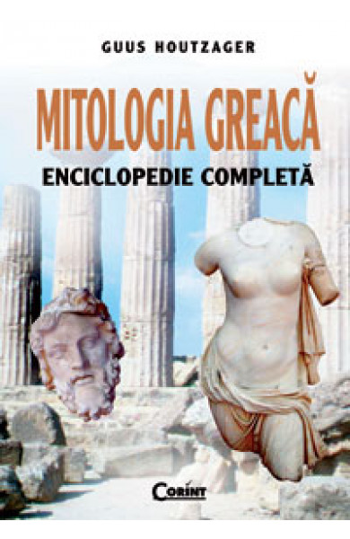 MITOLOGIA GREACA. ENCICLOPEDIE COMPLETA - Guus Houtzager