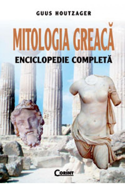 MITOLOGIA GREACA. ENCICLOPEDIE COMPLETA - Guus Houtzager