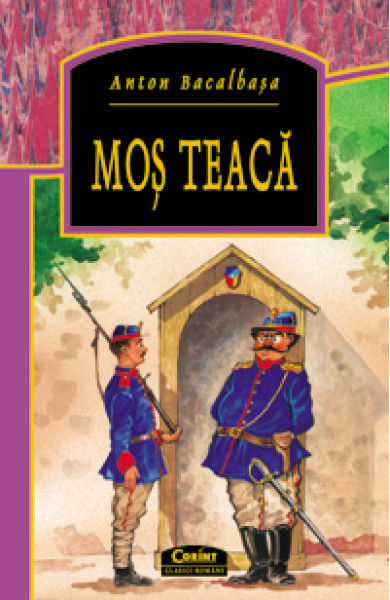 Mos Teaca - Anton Bacalbasa    Mos Teaca - Anton Bacalbasa