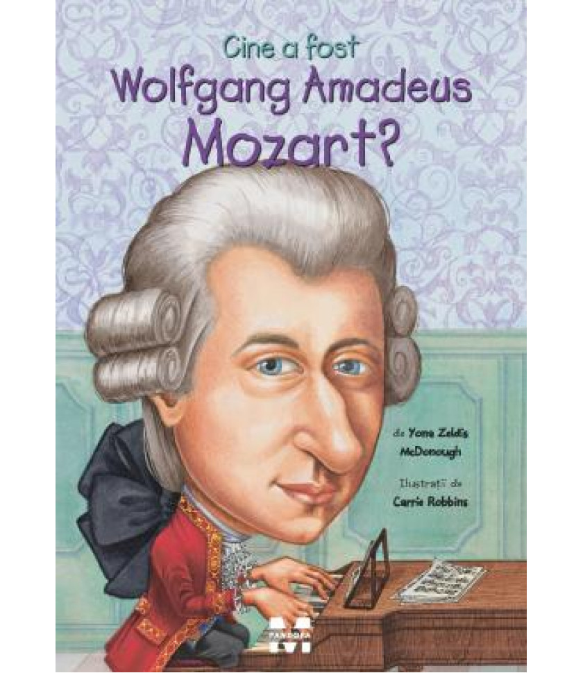 Cine a fost Wolfgang Amadeus Mozart?