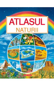 ATLASUL NATURII - Fleurus ATLASUL NATURII - Fleurus