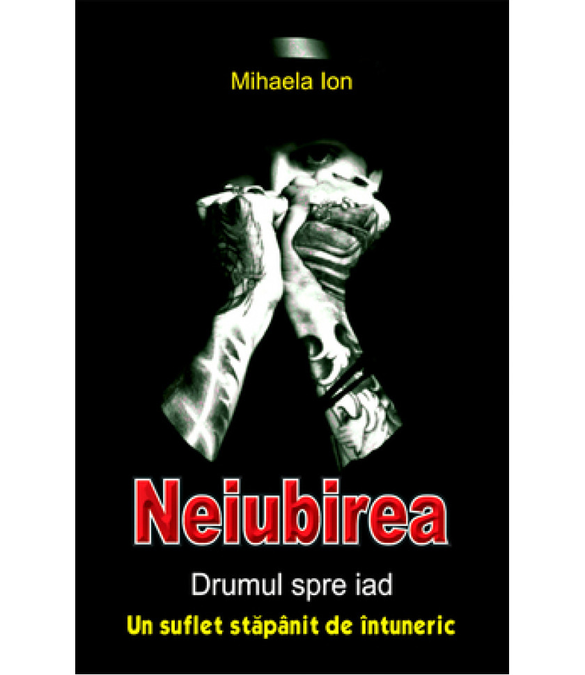 Neiubirea - drumul spre iad - un suflet stapanit de intuneric