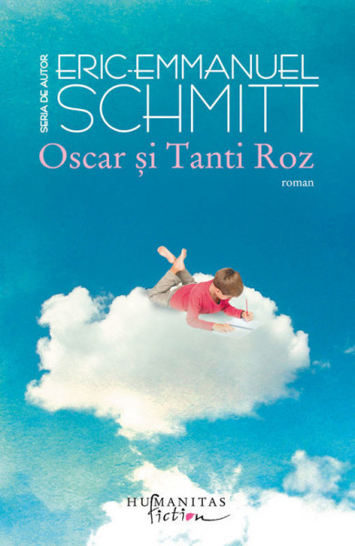 Oscar şi Tanti Roz - Eric-Emmanuel Schmitt Oscar şi Tanti Roz - Eric-Emmanuel Schmitt