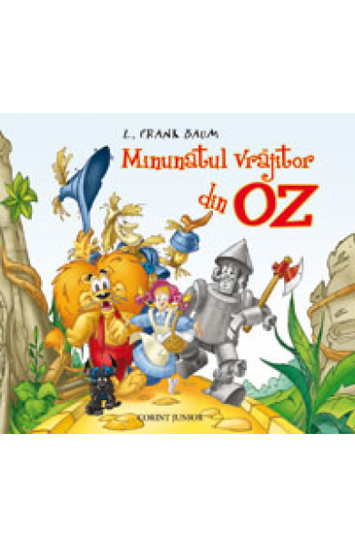 MINUNATUL VRAJITOR DIN OZ - L. Frank Baum   
