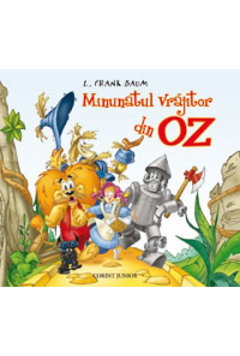MINUNATUL VRAJITOR DIN OZ - L. Frank Baum   