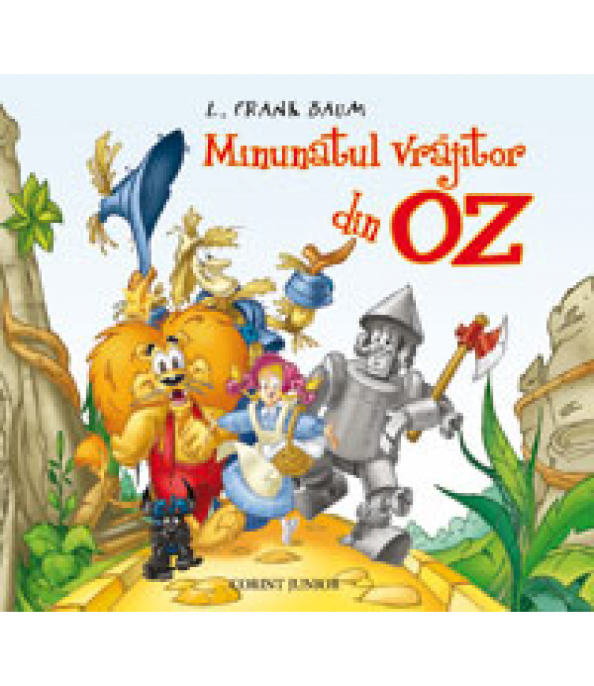 MINUNATUL VRAJITOR DIN OZ - L. Frank Baum   